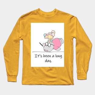 It's been a long day Long Sleeve T-Shirt